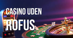 Sider Uden ROFUS Find de Bedste Online Casinoer 1552561737